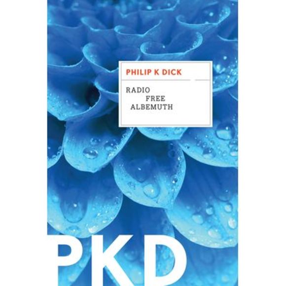 Radio Free Albemuth -- Philip K. Dick - Picture 1 of 3